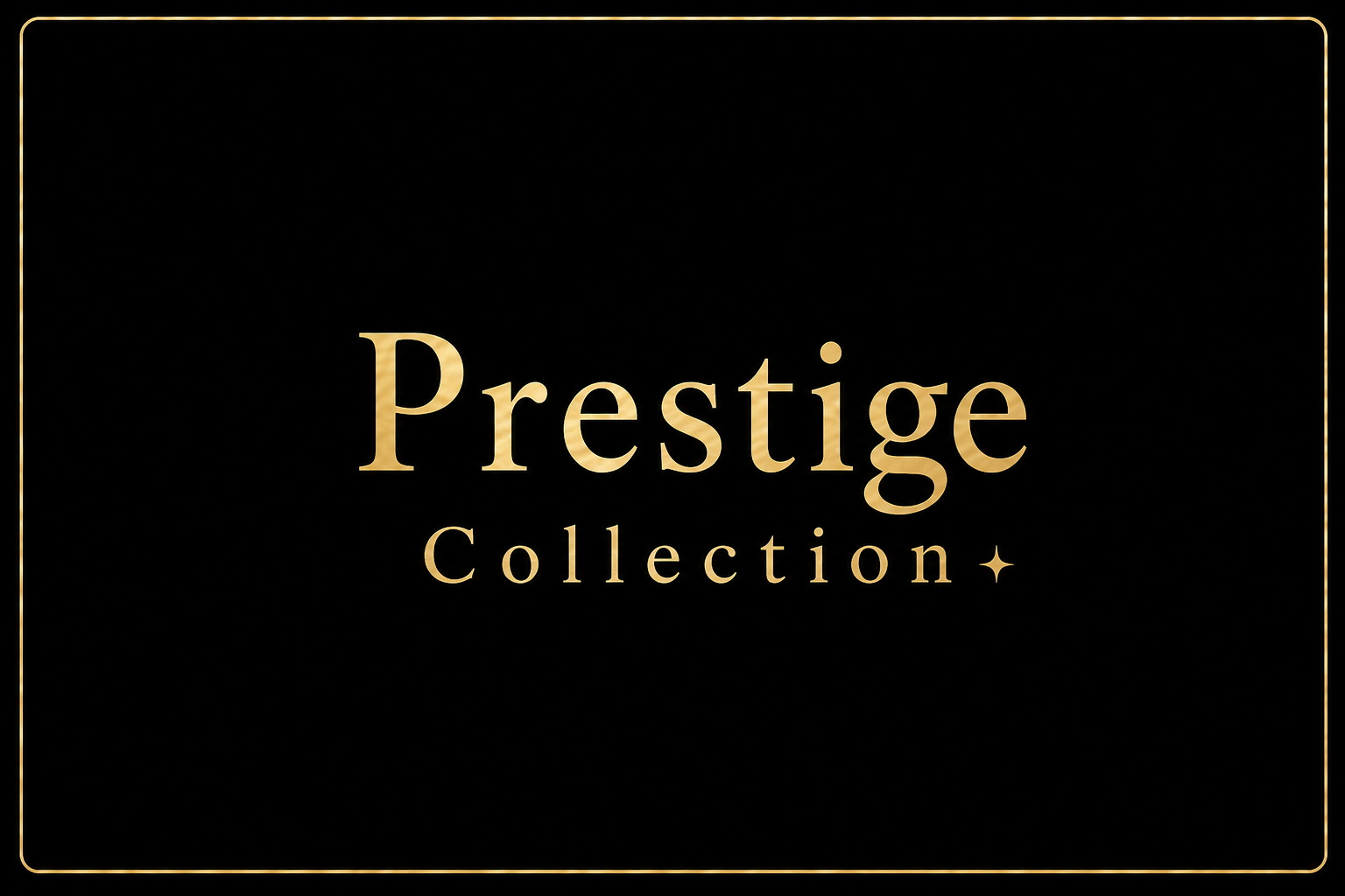 Prestige Collection
